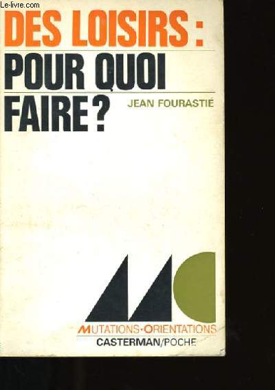 DES LOISIRS: POUR QUOI FAIRE?