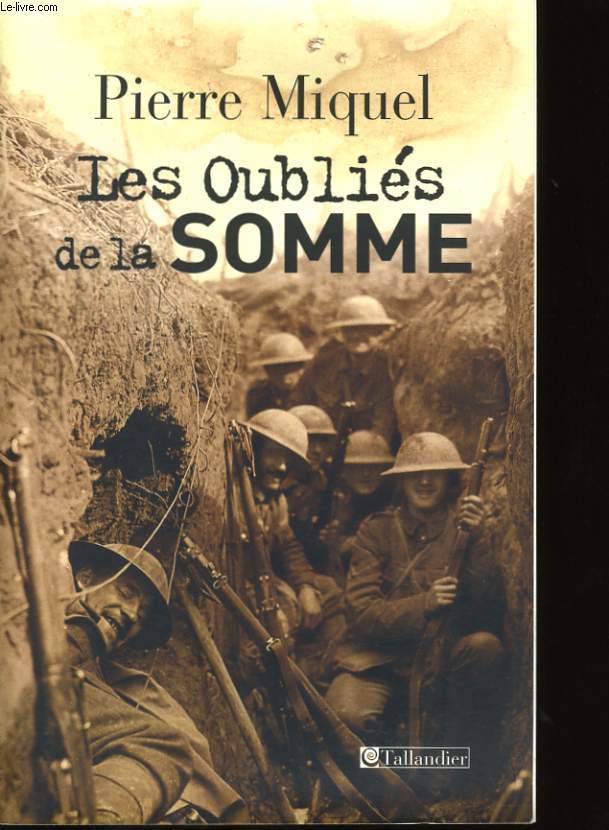 LES OUBLIES DE LA SOMME. JUILLET - NOVEMBRE 1916.