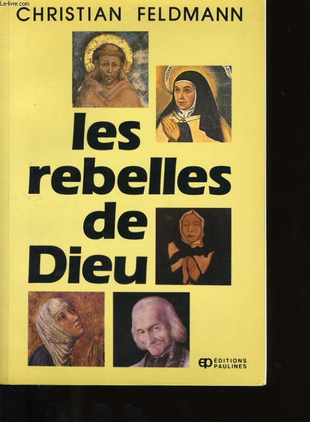 LES REBELLES DE DIEU.