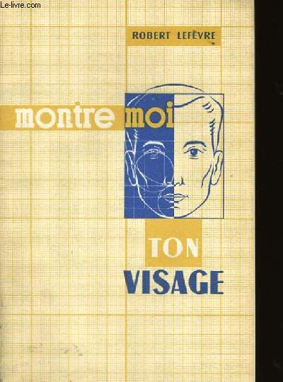 MONTRE MOI TON VISAGE.