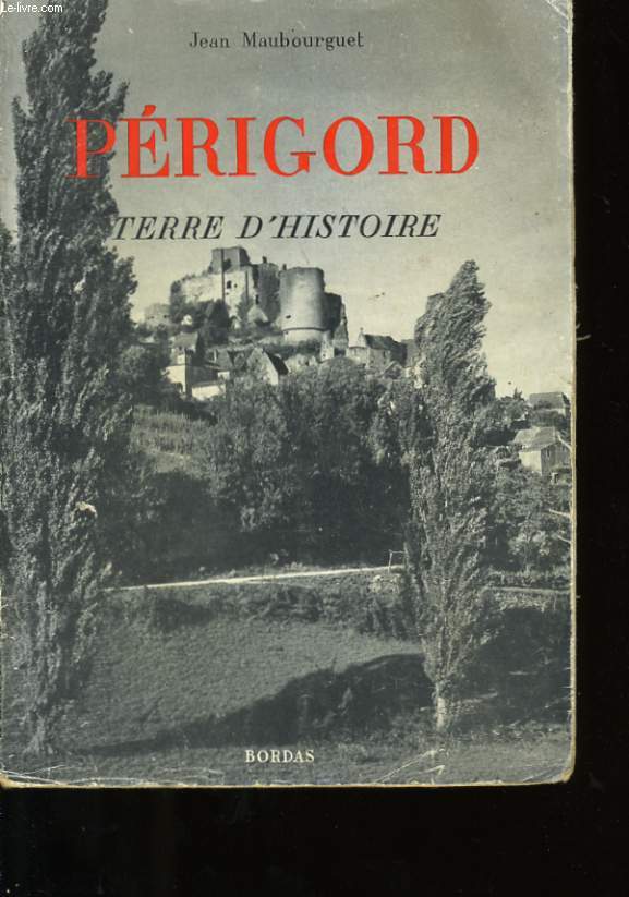 PERIGORD TERRE D'HISTOIRE.