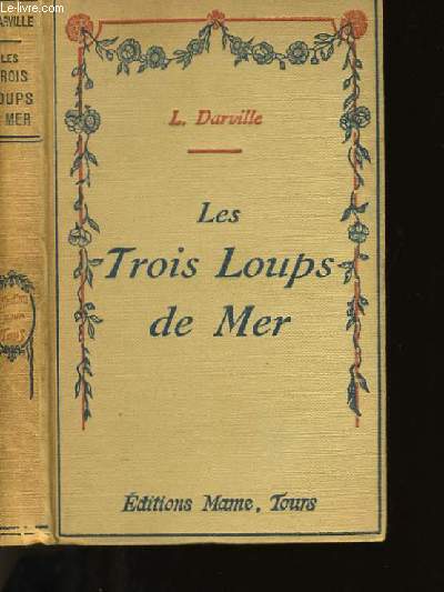 LES TROIS LOUPS DE MER.