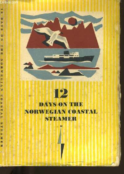 12 DAYS ON THE NORWEGIAN COASTAL STEAMER.