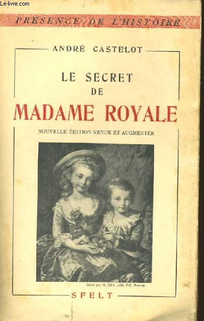 LE SECRET DE MADAME ROYALE.