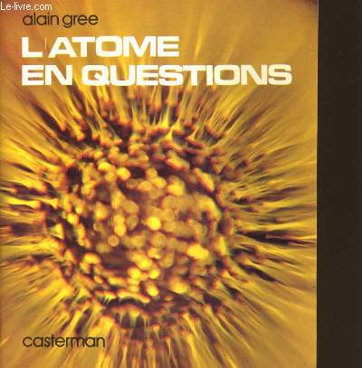 L'ATOME EN QUESTIONS.