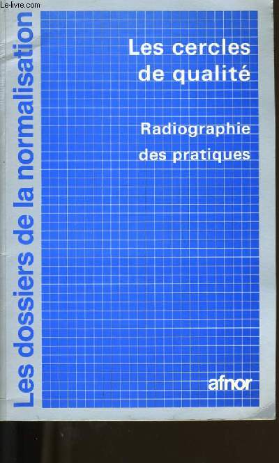 LES CERCLE SDE QUALITE. RADIOGRAPHIE DES PRATIQUES.