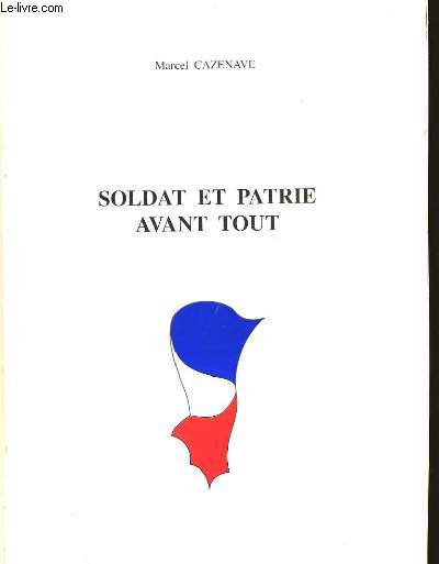 SOLDAT ET PATRIE AVANT TOUT.