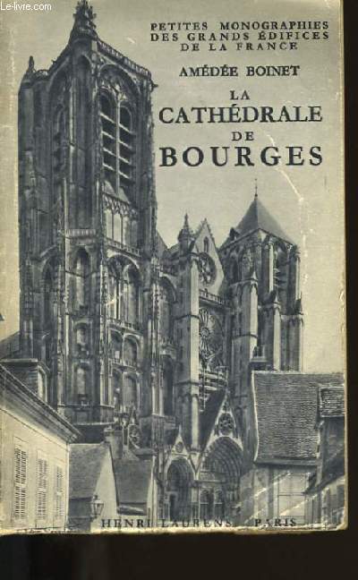 LA CATHEDRALE DE BOURGES.