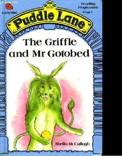 THE GRIFFLE AND MR GOTOBED.