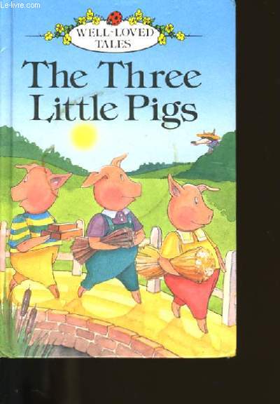 THE THREE LITTLE PIGS.