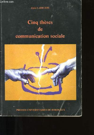 CINQ THESES DE COMMUNICATION SOCIALE.