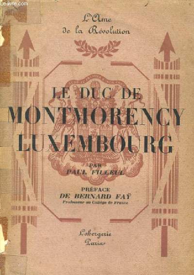 LE DUC DE MONTMORENCY LUXEMBOURG.
