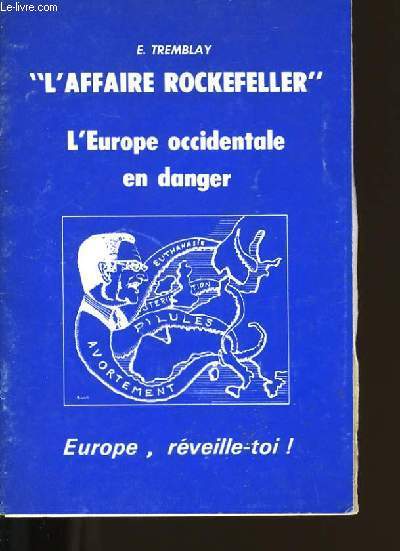 L'AFFAIRE ROCKEFFELLER. L4EUROPE OCCIDENTALE EN DANGER.