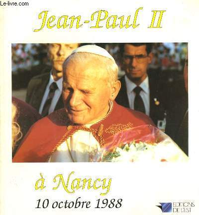 JEAN - PAUL II A NANCY 18 OCTOBRE 1988.