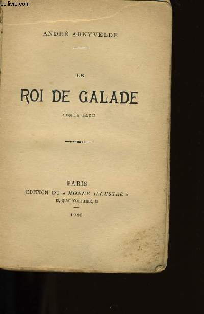 LE ROI DE GALADE.