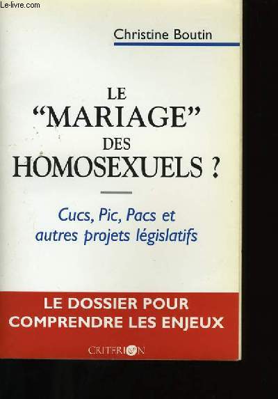 LE MARIAGE DE HOMOSEXUELS? CUCS, PIC, PACS ET AUTRES PROJETS LEGISLATIFS.