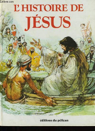 L'HISTOIRE DE JESUS.