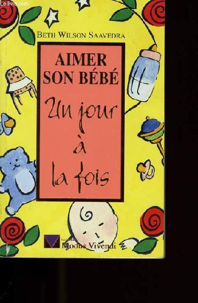 AIMER SON BEBE UN JOUR A LA FOI.