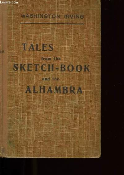 TALES FROM THE SKETCH-BOOK AND THE ALHAMBRA.