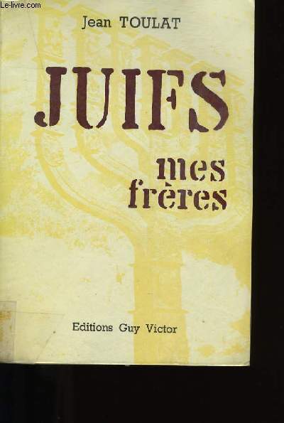 JUIFS MES FRERES.
