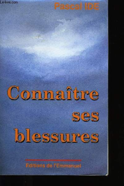 CONNAITRE SES BLESSURES.