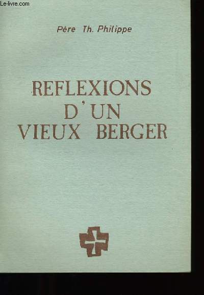 REFLEXIONS D'UN VIEUX BERGER.