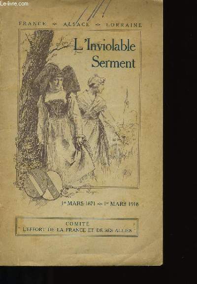 L'INVIOLABLE SERMENT. 1er MARS 1871-1er MARS 1918