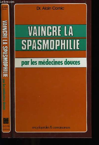 VAINCRE LA SPASMOPHILIE PAR LES MEDECINES DOUCES.