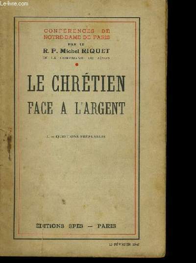 LE CHRETIEN FACE A L'ARGENT. TOME 1.