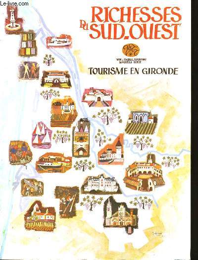 RICHESSSE DU SUD-OUEST. TOURISME EN GIRONDE. N3.