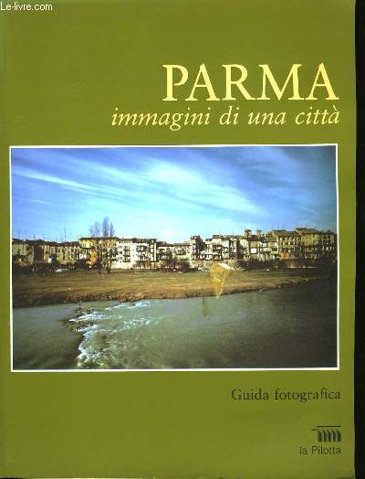 PARMA IMMAGINI DI UNA CITTA.