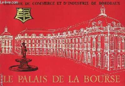 LE PALAIS DE LA BOURSE.