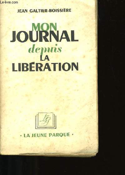 MON JOURNAL DEPUIS LA LIBERATION.