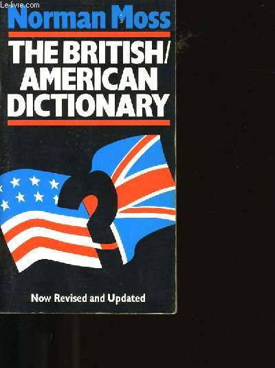THE BRITISH/AMERICAIN DICTIONARY.