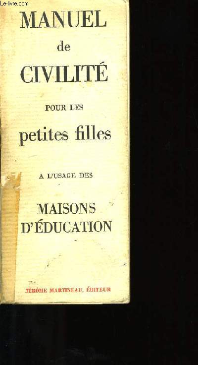 MANUEL DE CIVILITE POUR LES PETITES FILLES. A L'USAGE DES MAISONS D'EDUCATION.