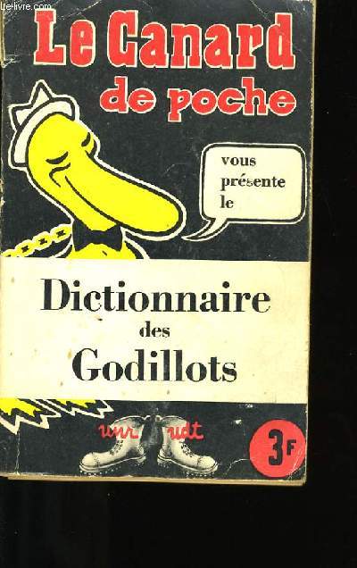 LE CANARD DE POCHE VOUS PRESENTE LE DICTIONNAIRE DES GODILLOTS.