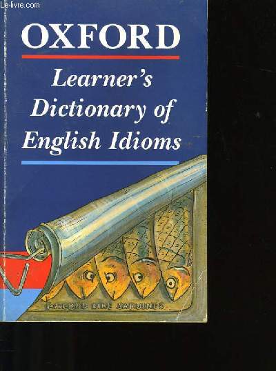 OXFORD LEARNER'S DICTIONARY OF ENGLISH IDIOMS.