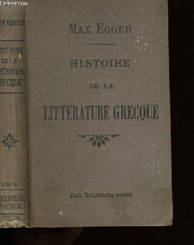 HISTOIRE DE LA LITTERATURE GRECQUE.