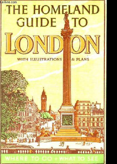 THE HOMELAND GUIDE TO LONDON.