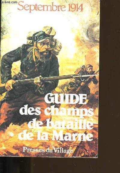 GUIDE DES CHAMPS DE BATAILLE DE LA MARNE.