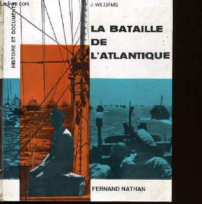 LA BATAILLE DE L'ATLANTIQUE.