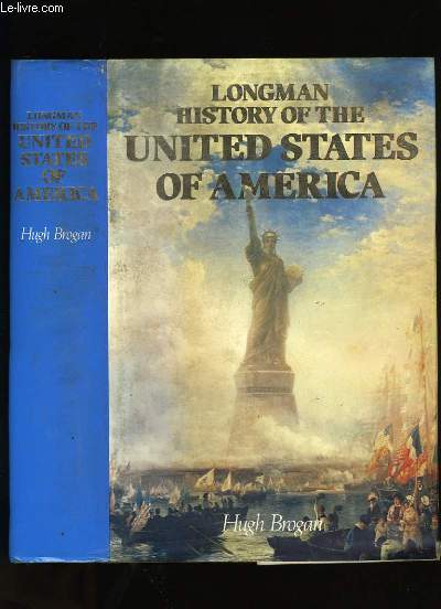 LONGMAN HISTORY OF THE UNITED STATES OF AMERICA.