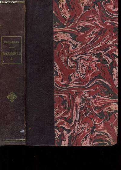 MEMOIRES DE JACQUES CASANOVA DE SEIGALT. TOME 4.