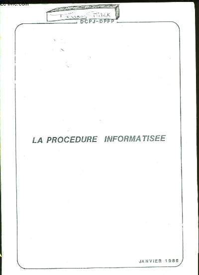 LA PROCEDURE INFORMATISSEE.