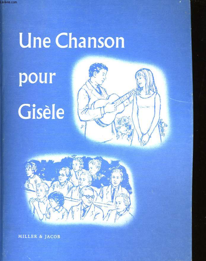 UNE CHANSON POUR GISELE.