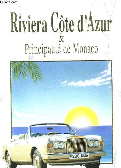 RIVIERA COTE D'AZUR ET PRINCIPAUTE DE MONACO.