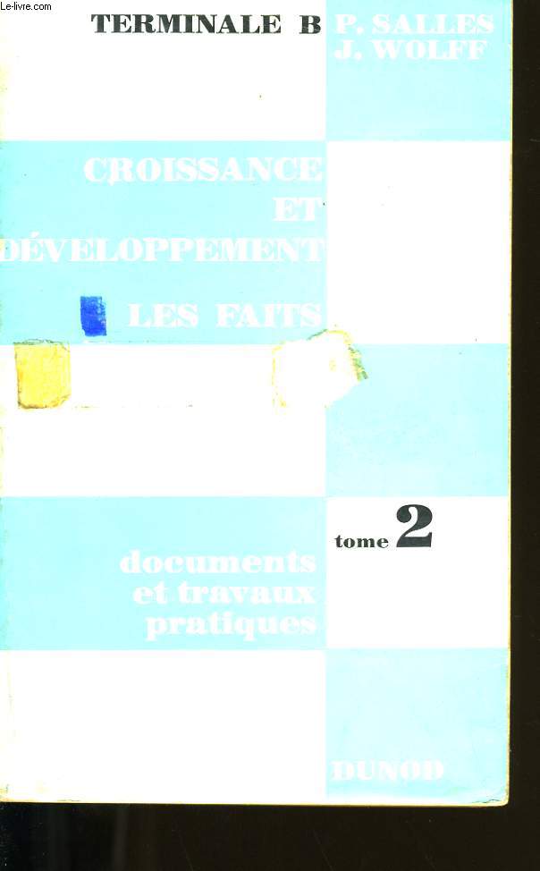 CROISSANCE ET DEVELOPPEMENT TOME 2 : DOCUMENTS ET TRAVAUX PRATIQUES.