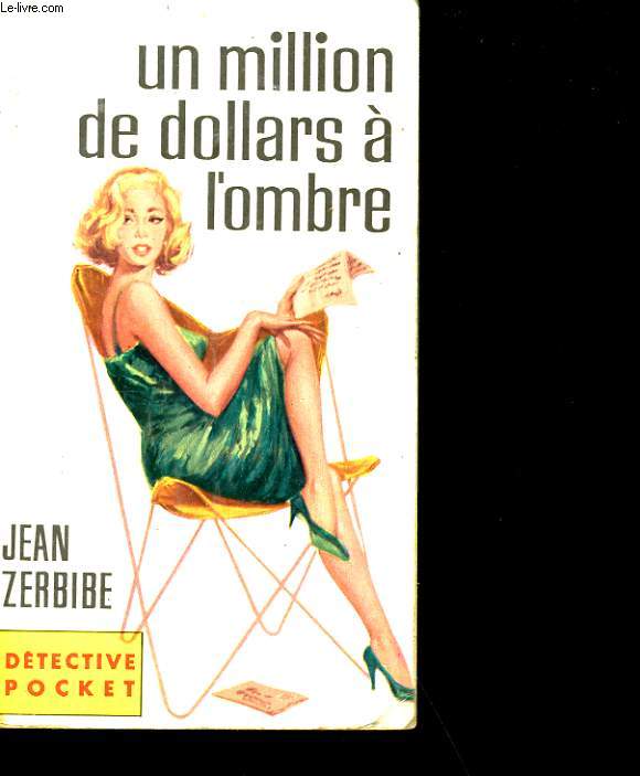 UN MILLION DE DOLLARS A L'OMBRE.