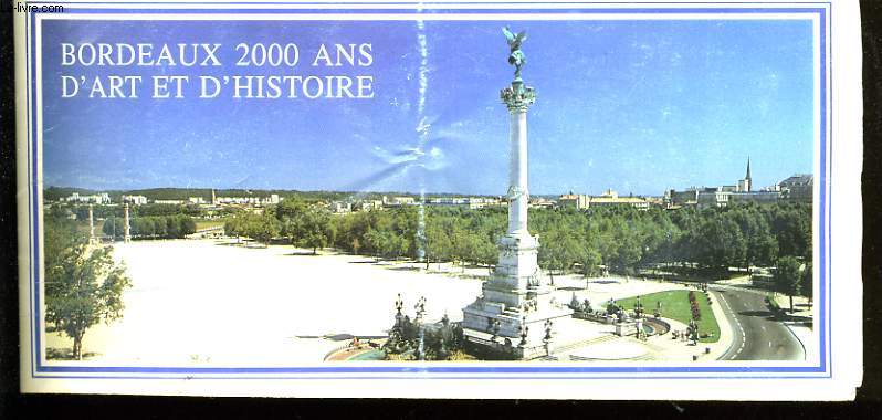 BORDEAUX 2000 ANS D'ART ET D'HISTOIRE.