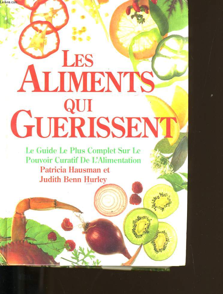 LES ALIMENTS QUI GUERISSENT.